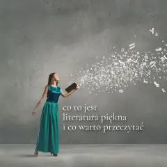 Co to jest literatura piękna i jakie ma znaczenie dla czytelników?
