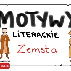 Zemsta motywy: Jak zemsta kształtuje losy bohaterów Fredry