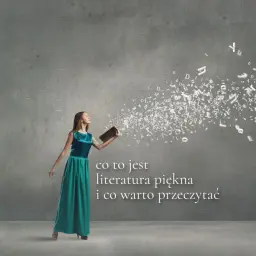 Co to jest literatura piękna i jakie ma znaczenie dla czytelników?