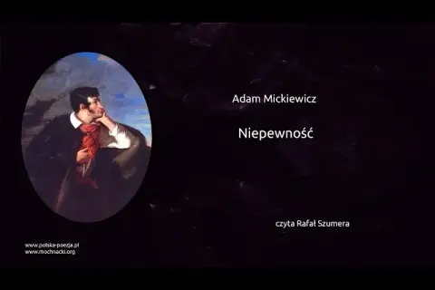 Niepewność wiersz Adama Mickiewicza - analiza, znaczenie i kontekst