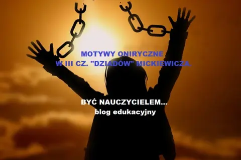 Motyw ojczyzny w Dziadach cz 3: Jak cierpienie kształtuje naród