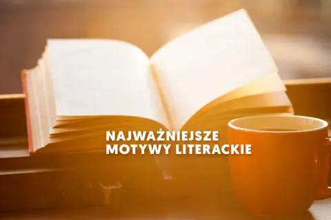 Co to jest motyw literacki i dlaczego ma kluczowe znaczenie?