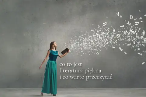 Co to jest literatura piękna i jakie ma znaczenie dla czytelników?