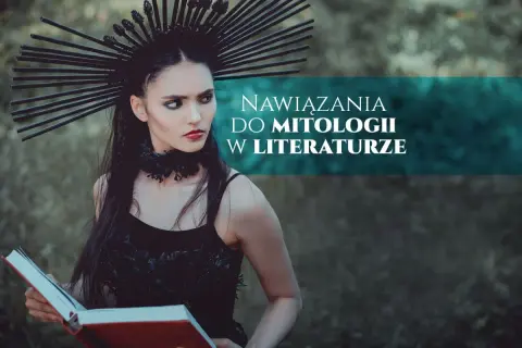 Motywy mitologiczne w literaturze: ich znaczenie i wpływ na twórczość