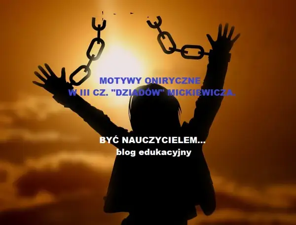 Motyw ojczyzny w Dziadach cz 3: Jak cierpienie kształtuje naród