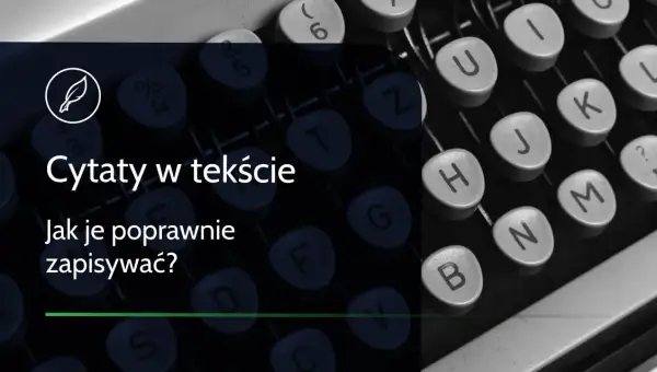 Jak podpisać cytat, aby uniknąć błędów i zyskać wiarygodność