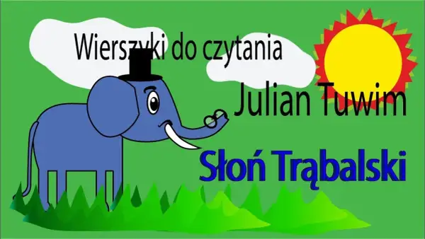 Słoń Trąbalski wiersz – tajemnice i przesłanie w poezji Tuwima